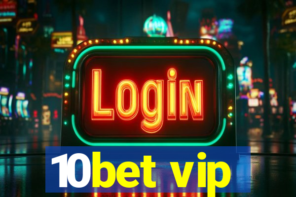 10bet vip